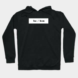 he / him - white Hoodie